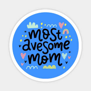 Most Awesome Mom Quote Artwork Magnet